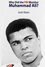 Why Did the FBI Monitor Muhammad Ali? af Josh Keen