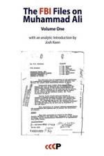 The FBI Files on Muhammad Ali: Volume One (with an analytic Introduction by Josh Keen) af Josh Keen