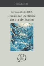 Jouissance identitaire dans la civilisation af German Arce Ross