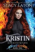 Kristin: Blue Blood Returns af Stacy Eaton