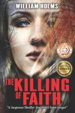 The Killing of Faith af William Holms
