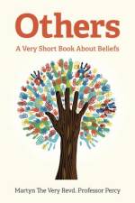 Others - A Very Short Book About Beliefs af Martyn The Very Revd. Percy