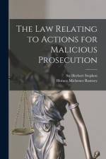 The Law Relating to Actions for Malicious Prosecution af Horace Michener Rumsey
