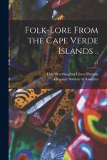 Folk-lore From the Cape Verde Islands ..; v.1 af Elsie Worthington Clews Parsons