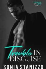 Trouble in Disguise af Sonia Stanizzo