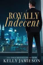 Royally Indecent af Kelly Jamieson