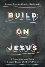 Build on Jesus af Deepak Reju