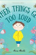 When things get too loud: A story about sensory overload af Anne Alcott
