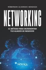 Networking: El método para incrementar tus aliados de negocios. af Nostica Editorial
