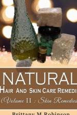 Natural Hair And Skincare Remedies af Brittany Robinson