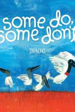 Some Do, Some Don't af .. Dipacho