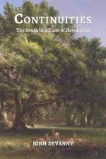 Continuities: The South in a Time of Revolution af John Devanny