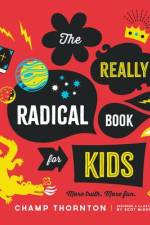 The Really Radical Book af Champ Thornton