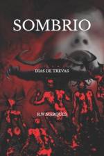 Sombrio: Dias de Trevas af R. W. Marques