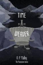Time Weaver af A P Malloy