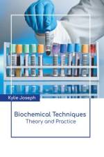 Biochemical Techniques: Theory and Practice af Kylie Joseph
