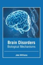 Brain Disorders: Biological Mechanisms af Jake Williams