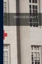 Mothercraft af Sarah Comstock