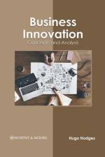 Business Innovation: Concepts and Analysis af Hugo Hodges