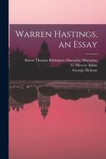 Warren Hastings, an Essay [microform] af Thomas Babington Macaulay Macaulay