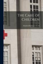 The Care of Children [microform] af Elisabeth Robinson Scovil