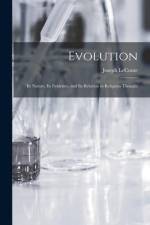 Evolution: Its Nature, Its Evidence, and Its Relation to Religious Thought af Joseph LeConte