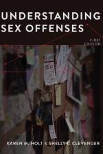 Understanding Sex Offenses af Shelly L. Clevenger