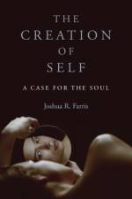 Creation of Self, The af Joshua R. Farris