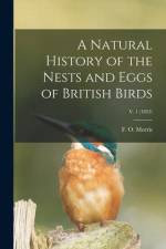 A Natural History of the Nests and Eggs of British Birds; v. 1 (1853) af F. O. (Francis Orpen) Morris