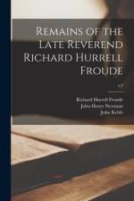 Remains of the Late Reverend Richard Hurrell Froude; v.2 af Richard Hurrell Froude