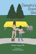 Demeitra's Grand Idea af Dianna L. Grayer