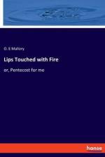 Lips Touched with Fire af O. E Mallory