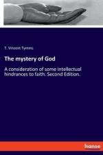 The mystery of God af T. Vincent Tymms