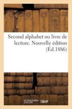 Second alphabet ou livre de lecture. Nouvelle édition af Collectif