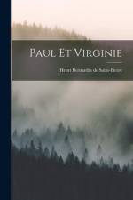 Paul et Virginie af Henri Bernardin De Saint-Pierre