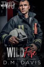 Wildfire: WILD Duet Book Two af D. M. Davis
