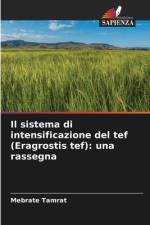 Il sistema di intensificazione del tef (Eragrostis tef): una rassegna af Mebrate Tamrat