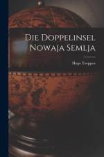 Die Doppelinsel Nowaja Semlja af Hugo Toeppen