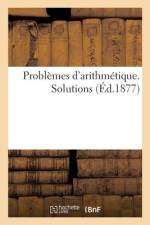 Problèmes d'arithmétique. Solutions af Collectif