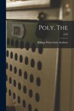 Poly, The; 1914 af Billings Polytechnic Institute