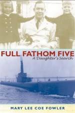 Full Fathom Five: A Daughter's Search af Mary Lee Coe Fowler