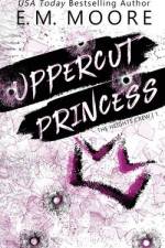 Uppercut Princess af E M Moore
