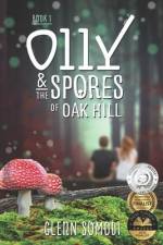 Olly & The Spores of Oak Hill af Glenn Somodi