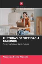 MISTURAS OFERECIDAS À KABONDO af Nicodeme Bondo Mulunda