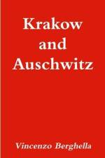 Krakow and Auschwitz af Vincenzo Berghella
