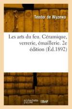 Les arts du feu. 2e édition af Teodor de Wyzewa