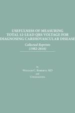 Usefulness of Measuring Total 12-Lead QRS Voltage in Diagnosing Cardiovascular Disease af William C. Roberts