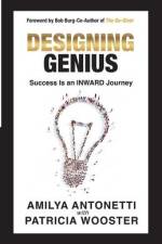 Designing Genius: Success Is an Inward Journey af Amilya Antonetti