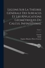 Leçons sur la théorie générale des surfaces et les applications géométriques du calcul infinitésimal; Tome 1 af Gaston Darboux