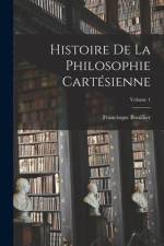 Histoire De La Philosophie Cartésienne; Volume 1 af Francisque Bouillier